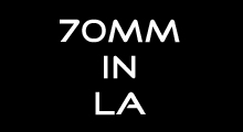 70mm in LA
